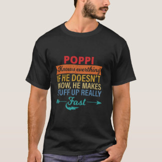 Poppi Knows Everything Grandpa father s day from d T-Shirt