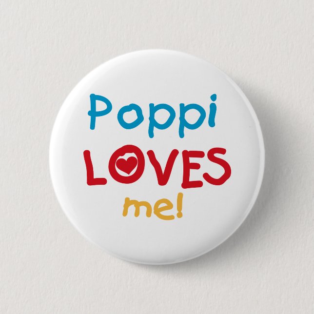 Poppi Loves Me T-shirts and Gifts 6 Cm Round Badge (Front)