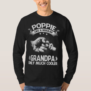 POPPIE Definition Like Regular Grandpa Only Cooler T-Shirt