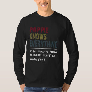 Poppie Knows Everything If He Doesn't Know Fathers T-Shirt
