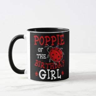 Poppie Of The Birthday Girl Ladybug Bday Party Mug