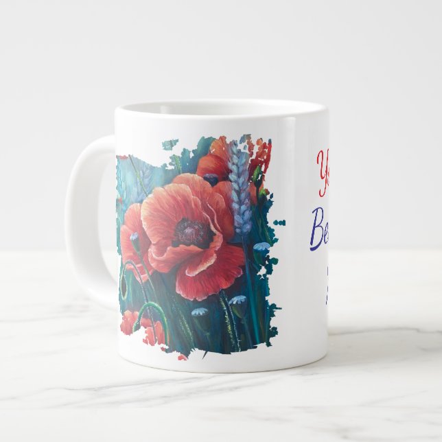 poppies you're the best part of my life large coffee mug (Front Left)