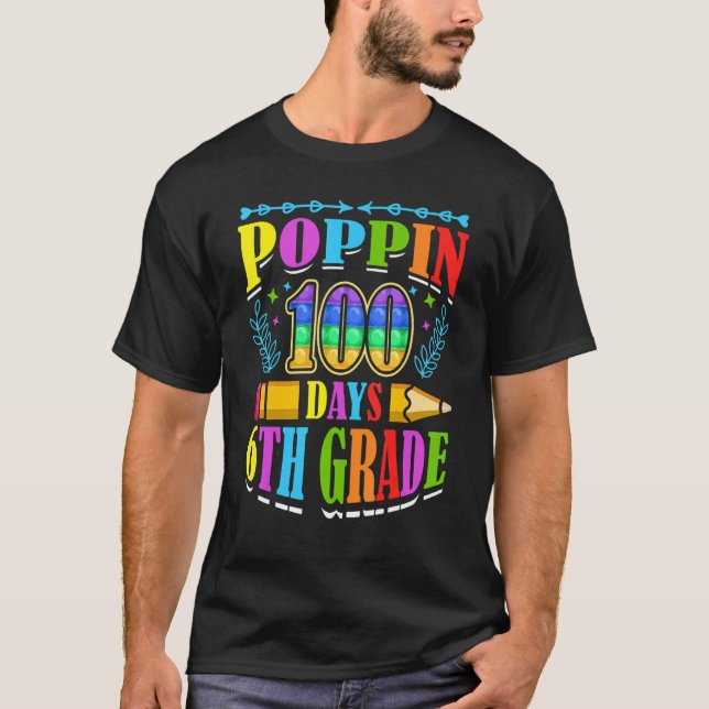 Poppin 100 Days 6th Grade Primary School Kid Eleme T-Shirt (Front)