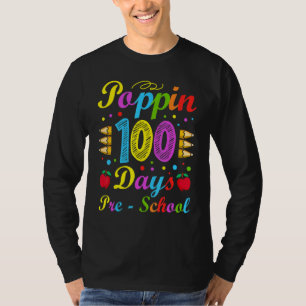 Poppin 100 Days Preschool Nursery School Kid Schoo T-Shirt