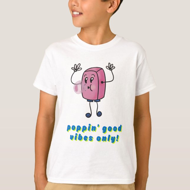 Poppin’ Good Vibes T-shirt (Front)