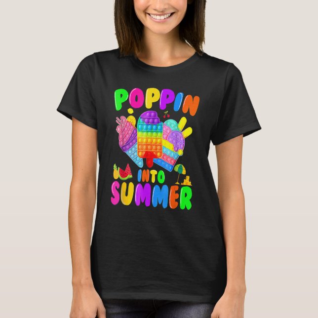 Poppin Into Summer Cream Last Day Of School Teache T-Shirt (Front)