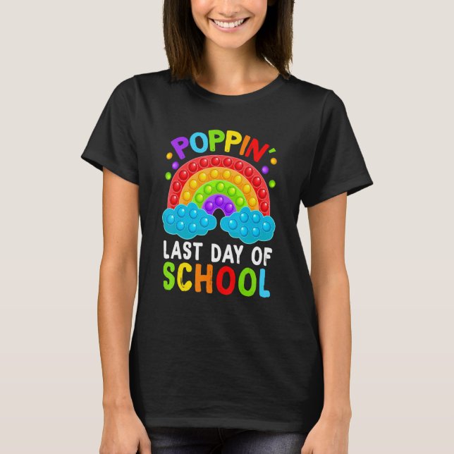 Poppin' Last Day Of School Pop It Kids Graduation  T-Shirt (Front)