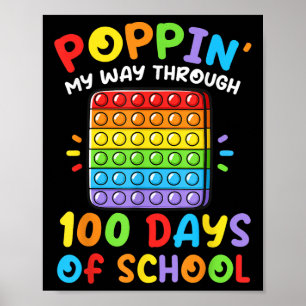 Poppin My Way Through 100 Days 100th Day Of School Poster