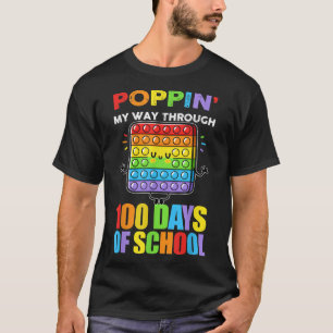 Poppin My Way Through 100 Days 100th Day Of School T-Shirt