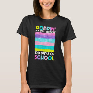 Poppin My Way Through 100 Days 100th Day Of School T-Shirt
