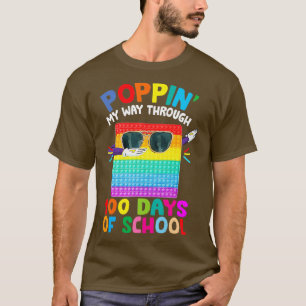 Poppin My Way Through 100 Days 100th Day Of School T-Shirt