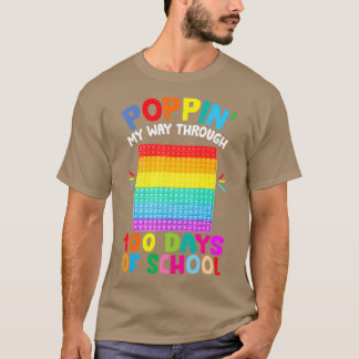 Poppin My Way Through 100 Days Funny 100th Day Of  T-Shirt