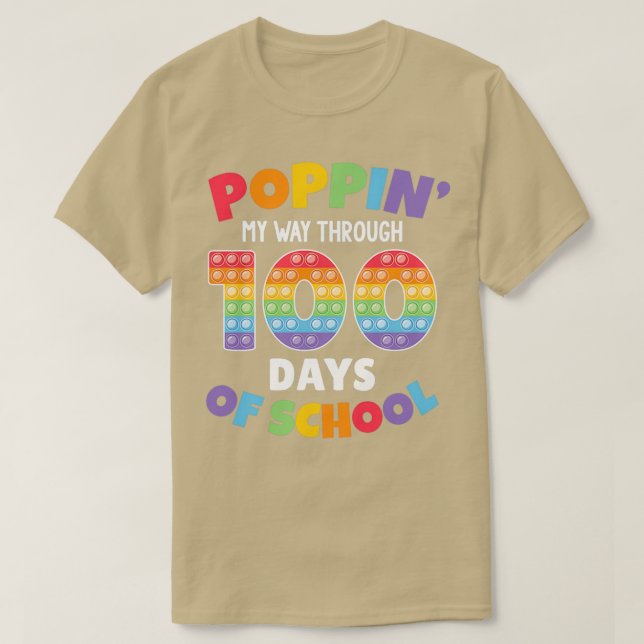 Poppin My Way Through 100 Days Funny 100th Day Of  T-Shirt (Design Front)