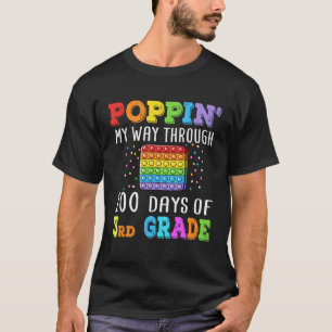 Poppin My Way Through 100 Days Of 3rd grade Teache T-Shirt