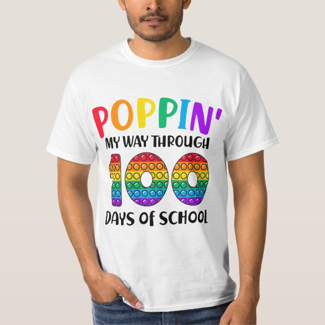 Poppin My Way Through 100 Days of School 100th Day T-Shirt (Front)
