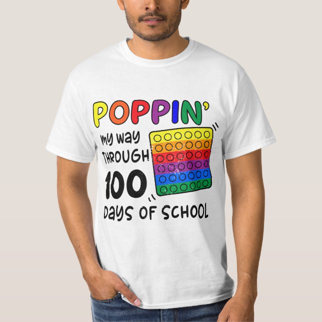 Poppin My Way Through 100 Days of School 100th Day T-Shirt (Front)