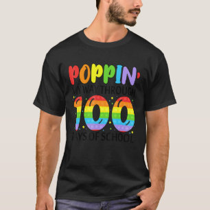 Poppin My Way Through 100 Days Of School 1 T-Shirt