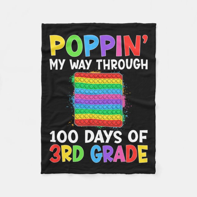 Poppin My Way Through 100 Days Of School 3rd Grade Fleece Blanket (Front)