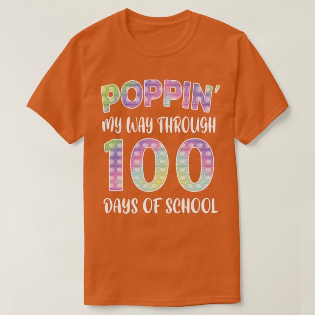 Poppin my way through 100 days of school 7 T-Shirt (Design Front)