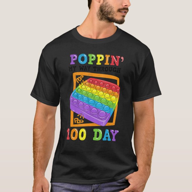 Poppin' My Way Through 100 Days Of School Funny Sh T-Shirt (Front)