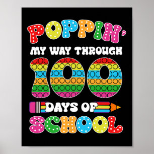 Poppin My Way Through 100 Days Of School Kids 100t Poster