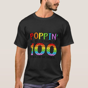Poppin My Way Through 100 Days Of School Kids 100t T-Shirt