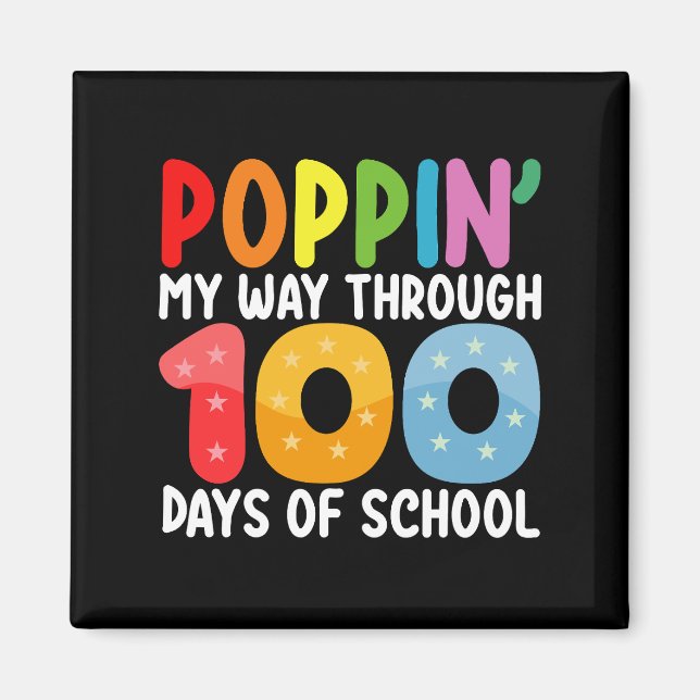 Poppin My Way Through 100 Days Of School Magnet (Front)