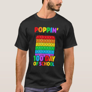 Poppin' My Way Through 100 Days Of School Pop It B T-Shirt