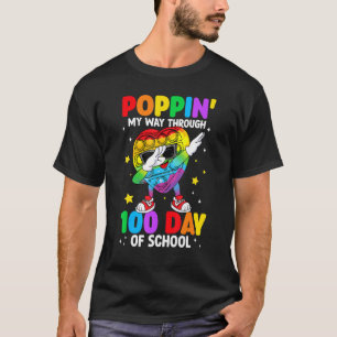 Poppin' My Way Through 100 Days Of School Pop It H T-Shirt