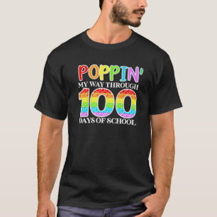 Poppin My Way Through 100 Days Of School T-Shirt