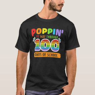 Poppin My Way Through 100 Days Of School Teacher B T-Shirt