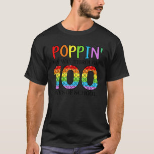 Poppin' My Way Through 100 Days Of School Teacher T-Shirt