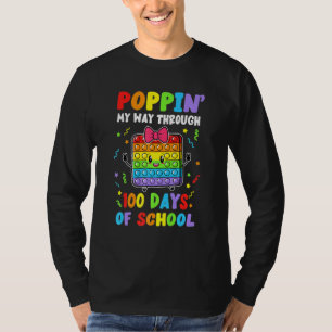 Poppin My Way Through 100 Days Pop It 100th Day Of T-Shirt