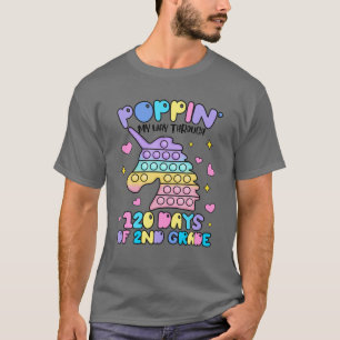 Poppin My Way Through 120 Days Of 2Nd Grade Cute U T-Shirt