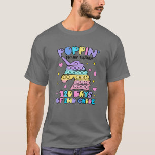Poppin My Way Through 120 Days Of 2Nd Grade Cute U T-Shirt