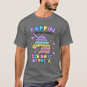 Poppin My Way Through 120 Days Of Pre-K Cute Unico T-Shirt