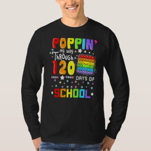 Poppin My Way Through 120 Days Of School Cute Pop T-Shirt