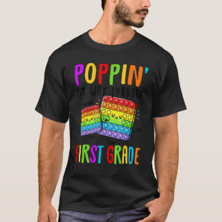 Poppin My Way Through First Day Of 1st Grade Pop I T-Shirt