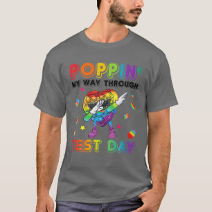 Poppin' My Way Through Test Day Pop It Dabbing Hea T-Shirt