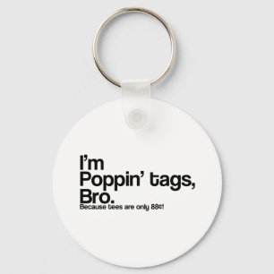 Poppin' Tags Bro Key Ring