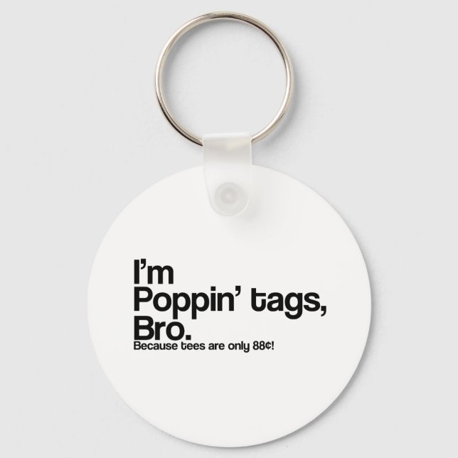 Poppin' Tags Bro Key Ring (Front)