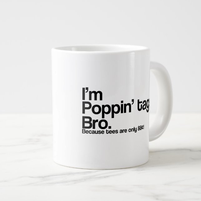 Poppin' Tags Bro Large Coffee Mug (Front Right)