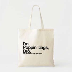Poppin' Tags Bro Tote Bag