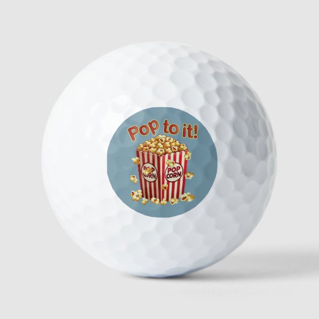Poppin' with Style - "Pop to it!" Golf Balls (Front)