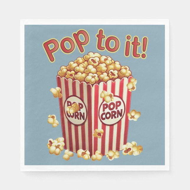 Poppin' with Style - "Pop to it!" Napkin (Front)