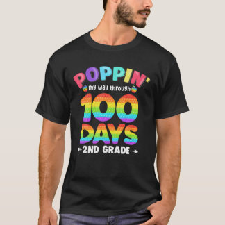 Popping My Way Through 100 Days Of 2Nd Grade T-Shirt
