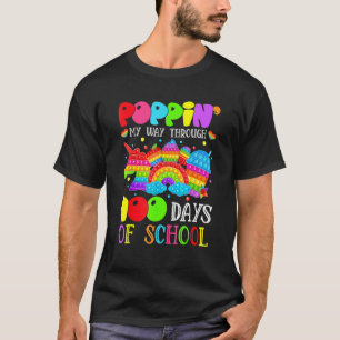 Popping My Way Through 100 Days Of School Fidget P T-Shirt