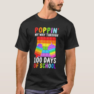 Popping My Way Through 100 Days Of School Fidget P T-Shirt