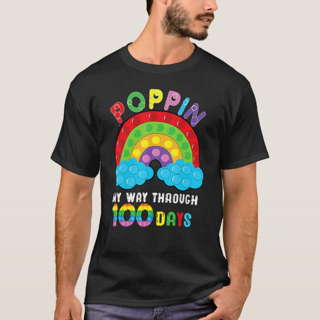 Popping My Way Through 100 Days Of School For Stud T-Shirt (Front)