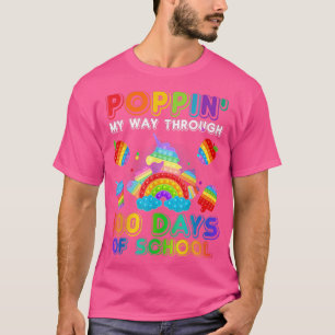Popping My Way Through 100 Days Of School Pop It F T-Shirt